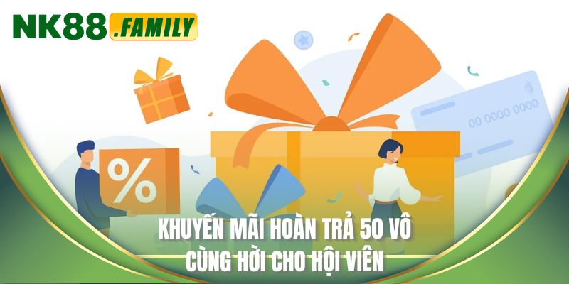 Khuyến mãi hoàn trả 50 vô cùng hời cho hội viên